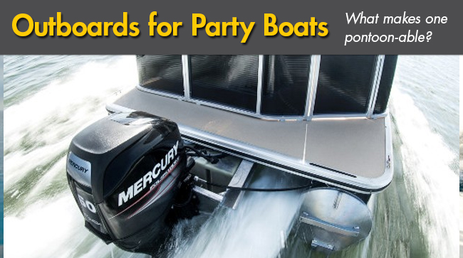 » The Outboard Expert: Outboards for Pontoon Boats