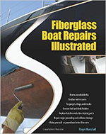 Everything from fiberglass cloths, to resin and gelcoat are covered in Fiberglass Boat Repairs Illustrated.