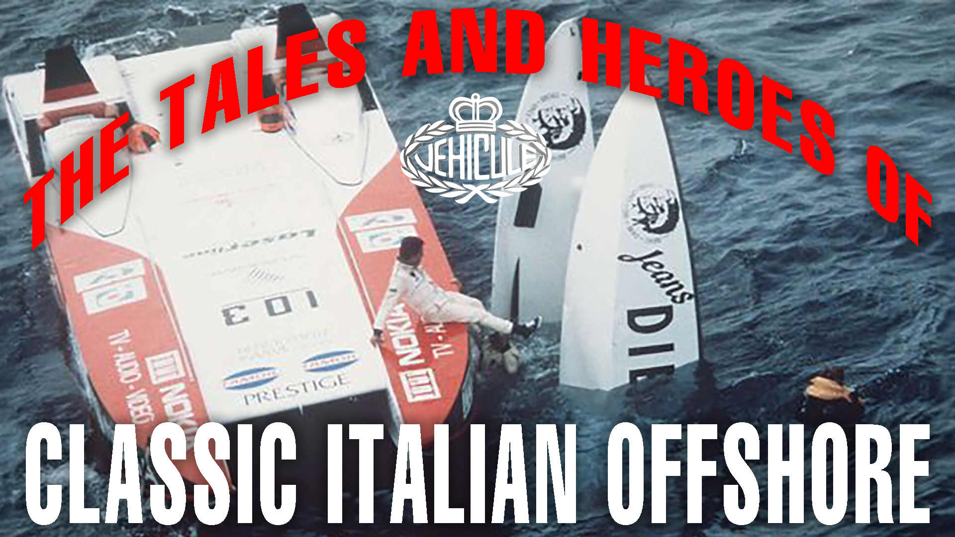The Tales and Heroes of Classic Italian Offshore Racing